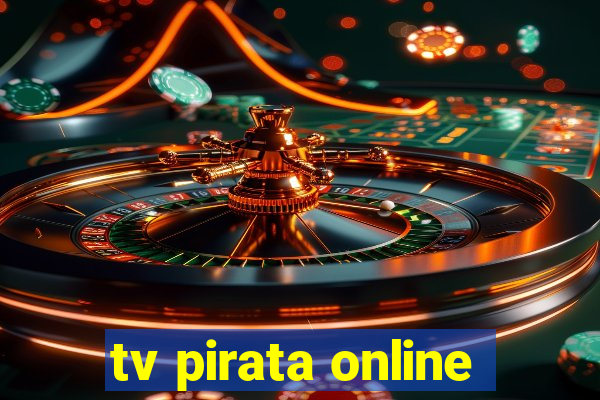 tv pirata online